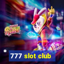 777 slot club