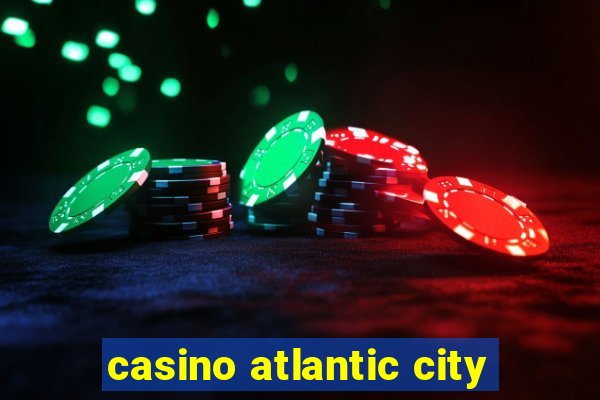 casino atlantic city