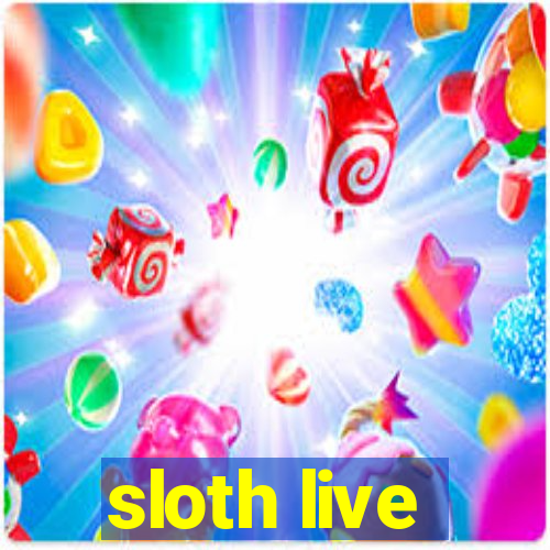 sloth live