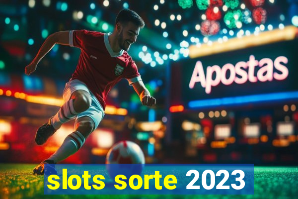 slots sorte 2023