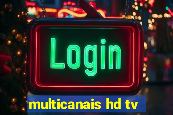 multicanais hd tv