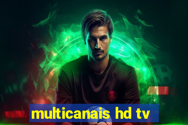 multicanais hd tv