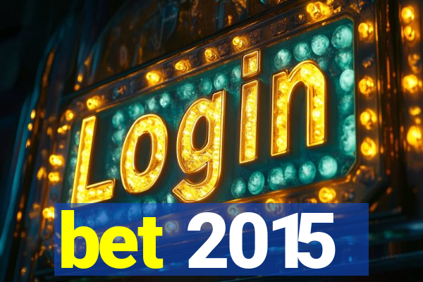 bet 2015