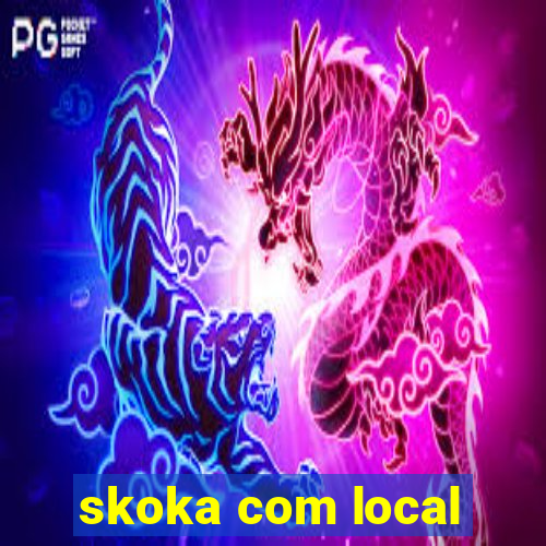 skoka com local