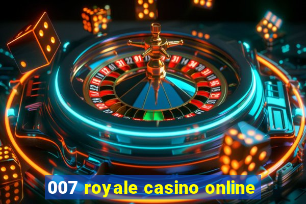 007 royale casino online