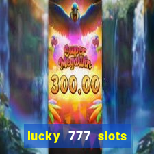 lucky 777 slots win real cash