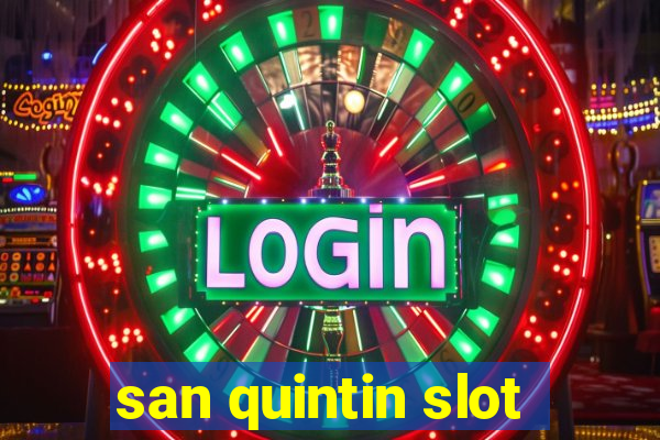 san quintin slot