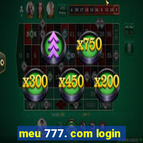 meu 777. com login