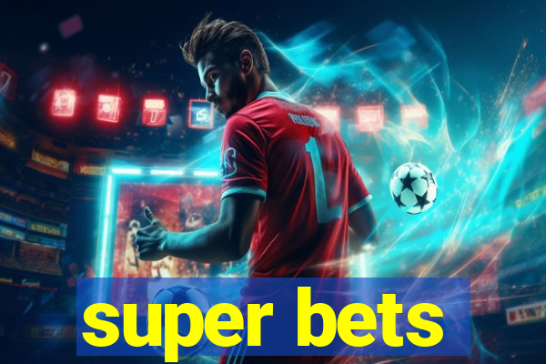 super bets