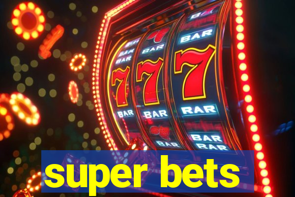 super bets