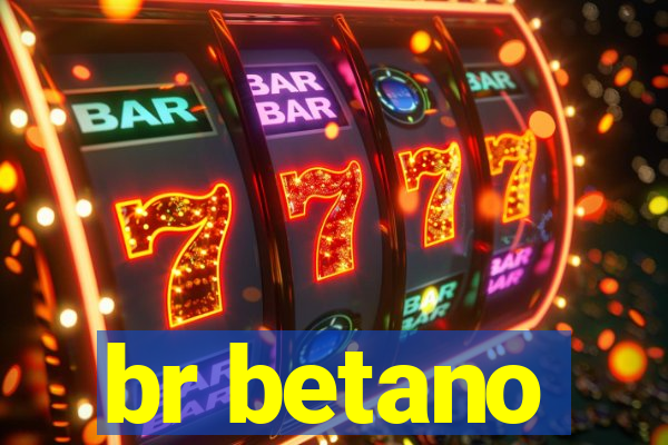 br betano