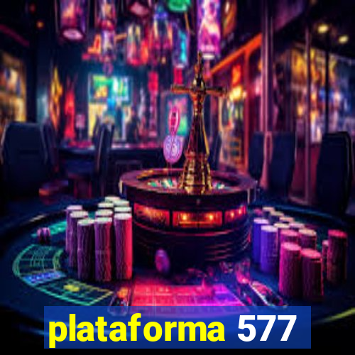 plataforma 577