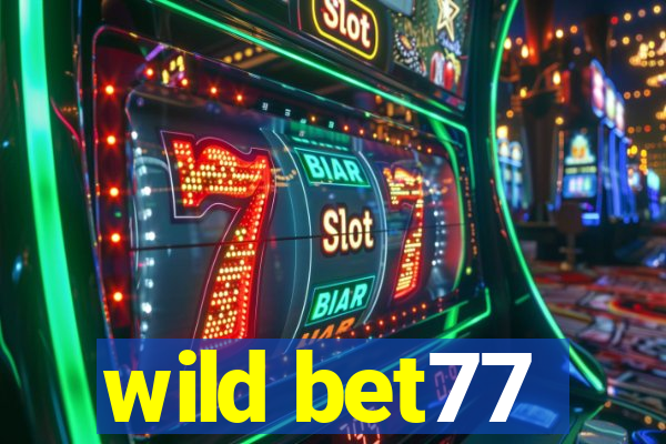 wild bet77