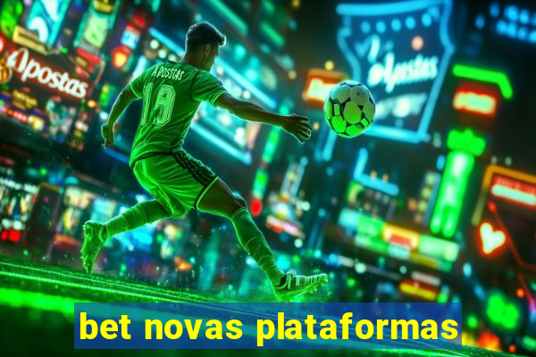 bet novas plataformas