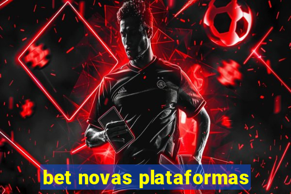 bet novas plataformas