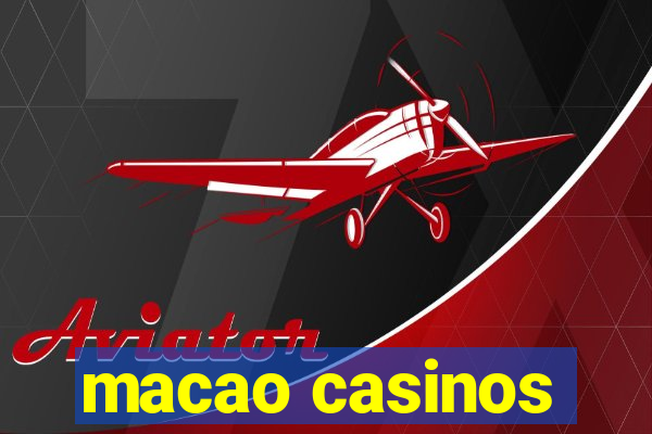 macao casinos