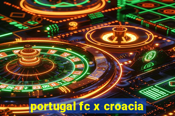 portugal fc x croacia