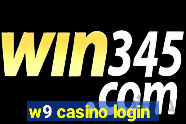 w9 casino login