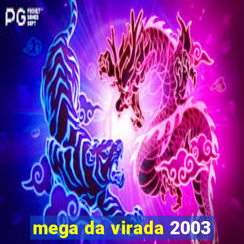 mega da virada 2003