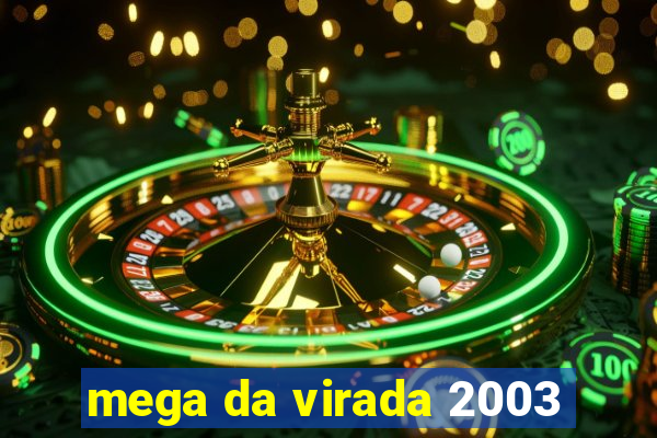 mega da virada 2003