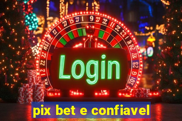 pix bet e confiavel