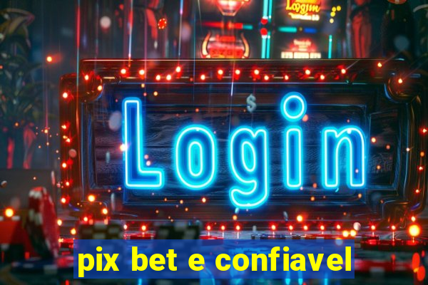 pix bet e confiavel