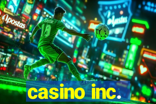 casino inc.