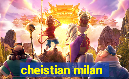 cheistian milan