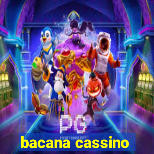 bacana cassino