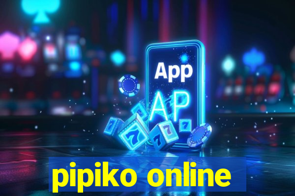 pipiko online