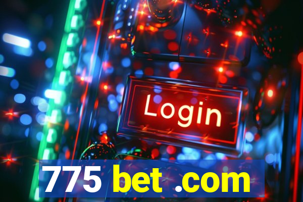 775 bet .com