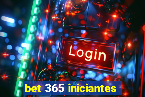 bet 365 iniciantes