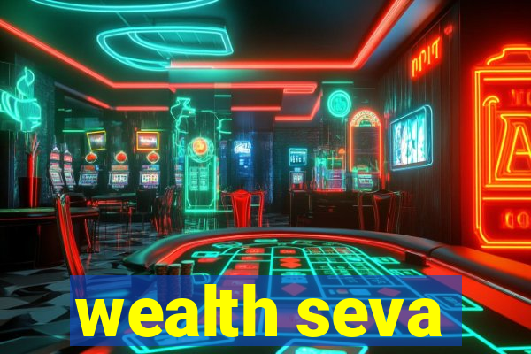 wealth seva