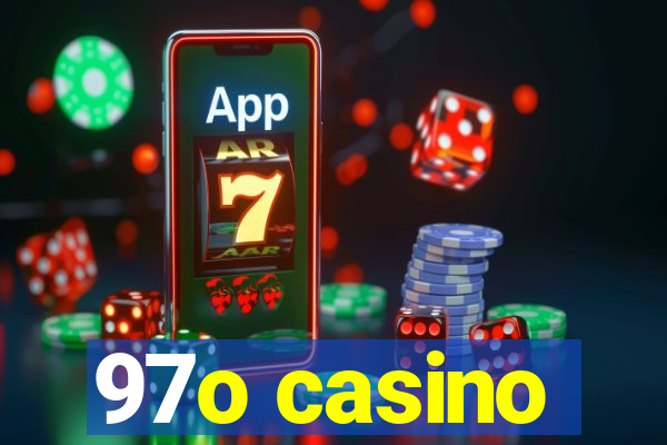 97o casino