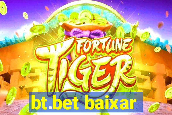 bt.bet baixar