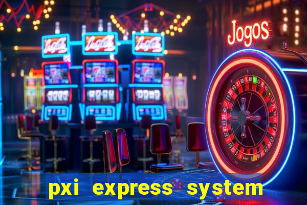 pxi express system timing slot