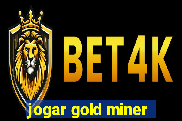 jogar gold miner