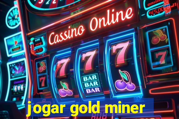 jogar gold miner