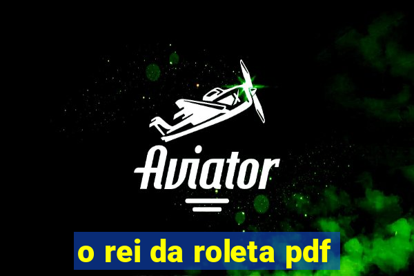 o rei da roleta pdf