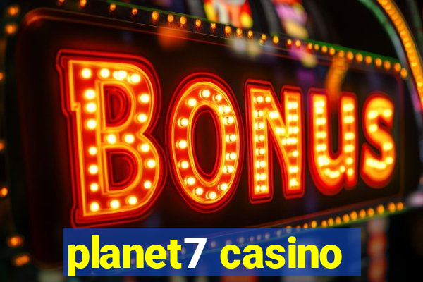 planet7 casino