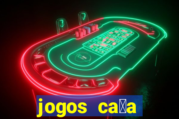 jogos ca莽a n铆quel gr谩tis