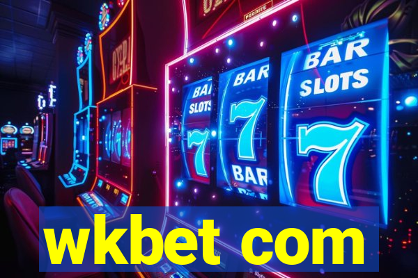 wkbet com