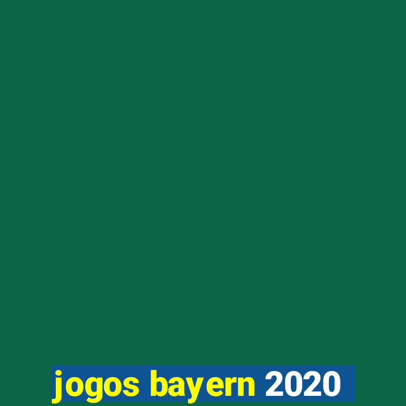 jogos bayern 2020