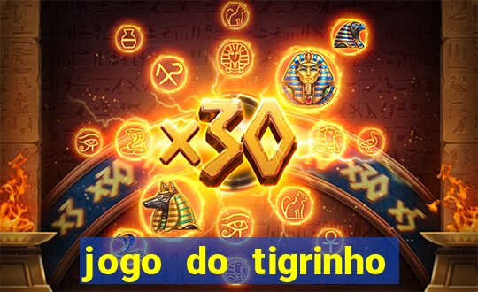 jogo do tigrinho teste gratis