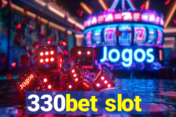 330bet slot