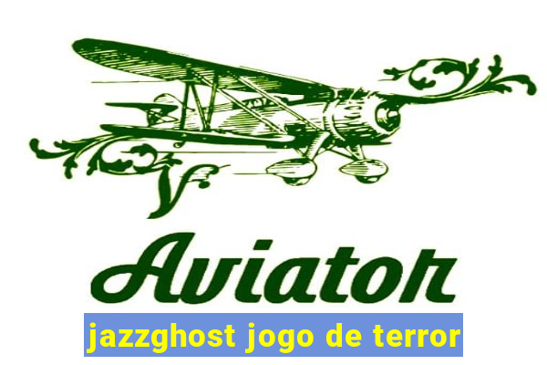 jazzghost jogo de terror