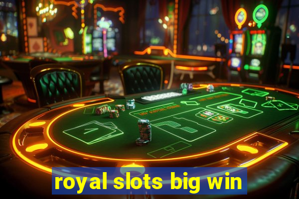 royal slots big win