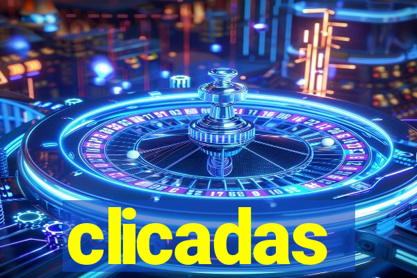 clicadas