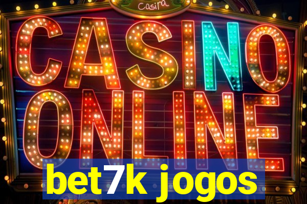 bet7k jogos