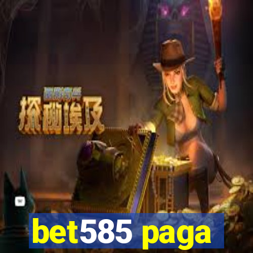 bet585 paga